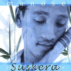 Manose - Suskera Solo Bamboo Flute