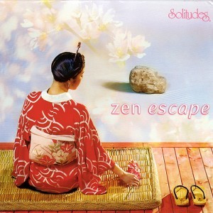 Zen Escape (Solitudes)