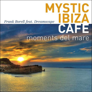 Frank Borell & Dreamscape - Moments Del Mare (2007)