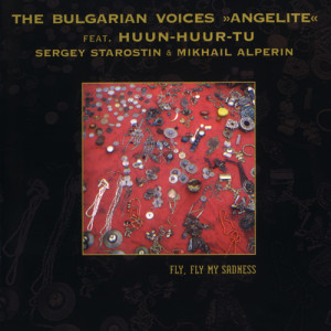 The Bulgarian Voices 'Angelite' - Fly, fly my sadness (1996)