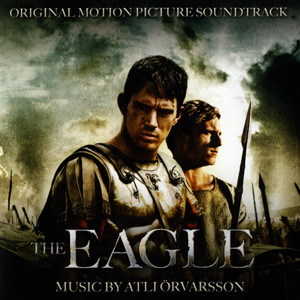 Atli Örvarsson - The Eagle [Original Score]
