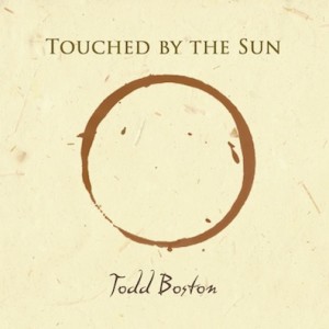 Todd Boston - Touched By the Sun